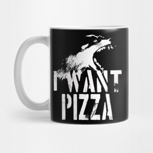 I Want Pizza Mug